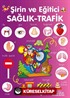 Şirin ve Eğitici Sağlık - Trafik