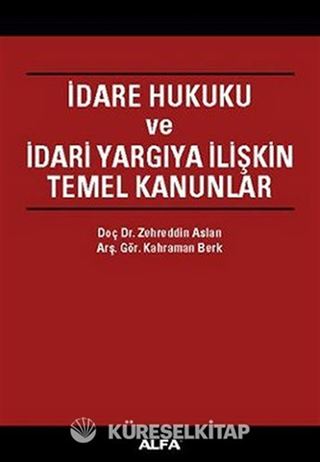 İdare Hukuku ve İdari Yargıya İlişkin Temel Kanunlar