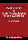 İdare Hukuku ve İdari Yargıya İlişkin Temel Kanunlar