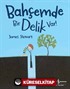 Bahçemde Bir Delik Var !