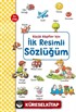 İlk Resimli Sözlüğüm / Küçük Kaşifler İçin