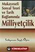 Mukayeseli Sosyal Teori ve Tarih Bağlamında Milliyetçilik