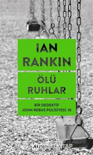 Ölü Ruhlar - Bir Dedektif John Rebus Polisiyesi: 10