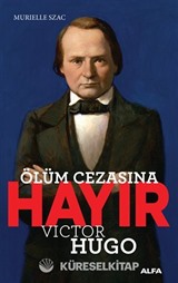 Ölüm Cezasına Hayır - Victor Hugo