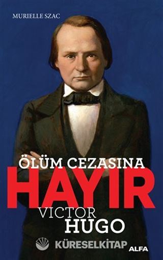 Ölüm Cezasına Hayır - Victor Hugo