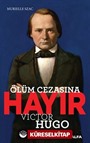 Ölüm Cezasına Hayır - Victor Hugo