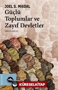 Güçlü Toplumlar ve Zayıf Devletler