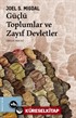 Güçlü Toplumlar ve Zayıf Devletler