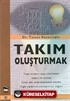 Takım Oluşturmak