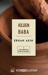 Kilden Baba / Anadolu Hikayeleri 1