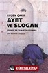 Ayet ve Slogan Türkiye'de İslami Oluşumlar