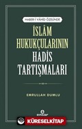 Haber-i Vahid Özelinde İslam Hukukçularının Hadis Tartışmaları