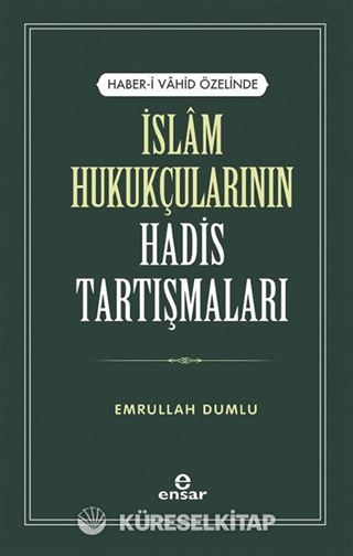Haber-i Vahid Özelinde İslam Hukukçularının Hadis Tartışmaları