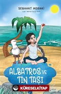 Albatros ve Tin Taşı