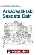 Arkadaşlıktaki Saadete Dair