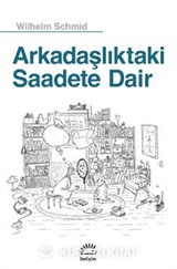 Arkadaşlıktaki Saadete Dair