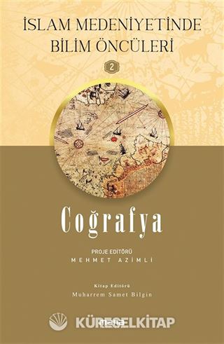 Coğrafya / İslam Medeniyetinde Bilim Öncüleri 2