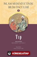 Tıp / İslam Medeniyetinde Bilim Öncüleri 9