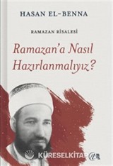 Ramazan'a Nasıl Hazırlanmalıyız?