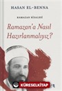 Ramazan'a Nasıl Hazırlanmalıyız?