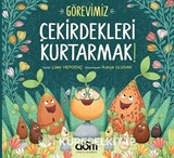 Görevimiz Çekirdekleri Kurtarmak