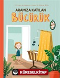 Aramıza Katılan Bücürük
