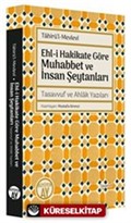 Ehl-i Hakikate Göre Muhabbet ve İnsan Şeytanları