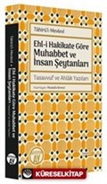 Ehl-i Hakikate Göre Muhabbet ve İnsan Şeytanları