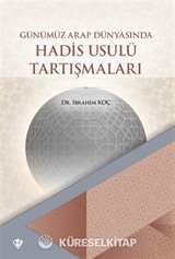 Günümüz Arap Dünyasında Hadis Usulü Tartışmaları
