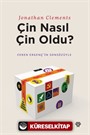Çin Nasıl Çin Oldu?