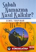 Sabah Namazına Nasıl Kalkılır? (Kitap Boy)