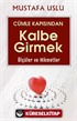 Cümle Kapısından Kalbe Girmek / Ölçüler Ve Hikmetler