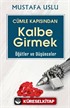 Cümle Kapısından Kalbe Girmek / Öğütler Ve Düşünceler