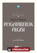 Geşmişten Günümüze Peygamberlik Algısı