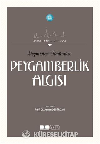 Geşmişten Günümüze Peygamberlik Algısı