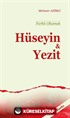 Farklı Okumak / Hüseyin - Yezit