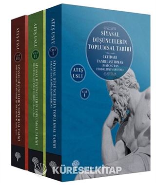 Siyasal Düşüncelerin Toplumsal Tarihi (3 Kitap Takım)