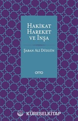 Hakikat Hareket ve İnşa