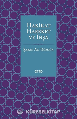 Hakikat Hareket ve İnşa