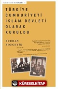 Türkiye Cumhuriyeti İslam Devleti Olarak Kuruldu