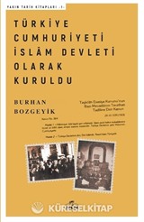 Türkiye Cumhuriyeti İslam Devleti Olarak Kuruldu