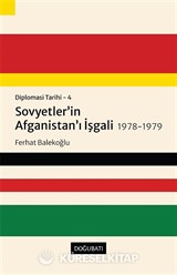Diplomasi Tarihi 4 / Sovyetler'in Afganistan'ı İşgali 1978-1979