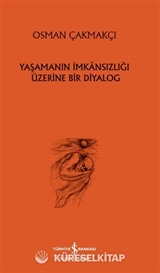 Yaşamanın İmkansızlığı Üzerine Bir Diyalog