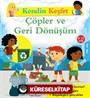 Kendin Keşfet / Çöpler ve Geri Dönüşüm