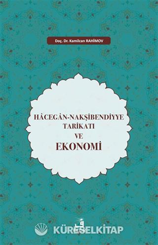 Hacegan-Nakşibendiyye Tarikatı ve Ekonomi