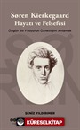 Soren Kierkegaard Hayatı ve Felsefesi