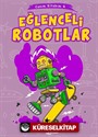 Eğlenceli Robotlar / Canım Kitabım 4