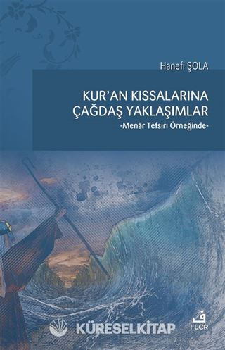 Kur'an Kıssalarına Çağdaş Yaklaşımlar