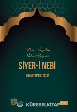 Siyer-i Nebi / Çölleşen Hayatlara Rahmet Yağmuru