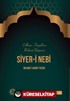 Siyer-i Nebi / Çölleşen Hayatlara Rahmet Yağmuru